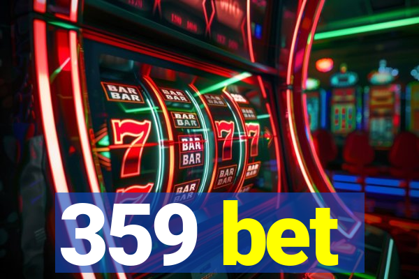 359 bet